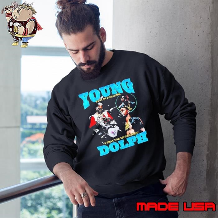 Young Dolph rest in paradise I pray for my enemies Sweatshirt